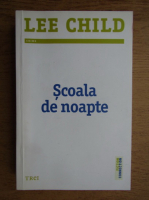 Lee Child - Scoala de noapte