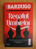 Leigh Bardugo - Regatul umbrelor