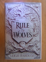 Leigh Bardugo - Rule of Wolves