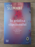 Leila Slimani - In gradina capcaunului