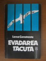 Lena Constante - Evadarea tacuta