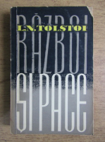 Leon Tolstoi - Razboi si pace (volumul 2)