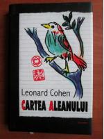 Leonard Cohen - Cartea aleanului