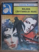 Leonida Neamtu - Balada capitanului Haag