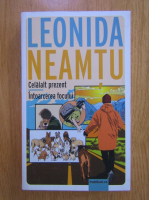 Leonida Neamtu - Celalalt prezent. Intoarcerea focului