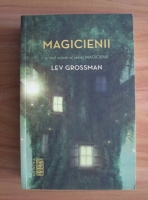 Lev Grossman - Magicienii