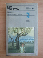 Lev Tolstoi - Childhood. Adolescence. Youth