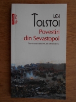 Lev Tolstoi - Povestiri din Sevastopol (Top 10+)