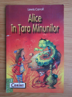 Lewis Carroll - Alice in tara minunilor