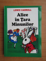 Lewis Carroll - Alice in Tara Minunilor