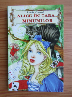 Lewis Carroll - Alice in tara minunilor
