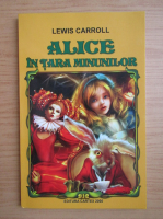 Lewis Carroll - Alice in Tara Minunilor
