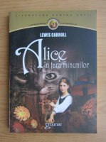 Lewis Carroll - Alice in Tara Minunilor