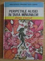 Lewis Carroll - Peripetiile Alisei in Tara Minunilor