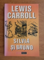 Lewis Carroll - Silvia si Bruno