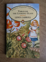 Lewis Carroll - Through the looking glass