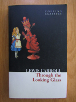 Lewis Carroll - Through the Looking Glass