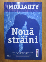 Liane Moriarty - Noua straini