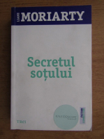 Liane Moriarty - Secretul sotului