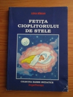 Lidia Birsan - Fetita cioplitorului de stele