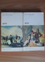 Lion Feuchtwanger - Goya (2 volume)