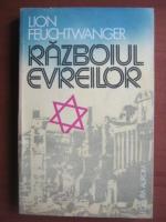 Lion Feuchtwanger - Razboiul evreilor