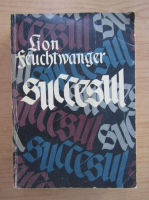 Lion Feuchtwanger - Succesul