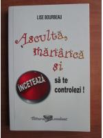 Lise Bourbeau - Asculta, mananca si inceteaza sa te controlezi!