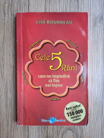 Lise Bourbeau - Cele 5 rani care ne impiedica sa fim noi insine