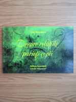 Lise Bourbeau - Despre relatiile parinti-copii