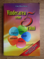 Lise Bourbeau - Vindecarea celor 5 rani