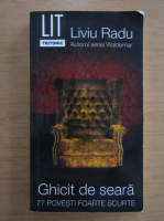 Liviu Radu - Ghicit de seara. 77 povesti foarte scurte