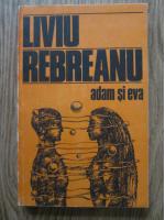 Liviu Rebreanu - Adam si Eva