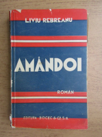 Liviu Rebreanu - Amandoi (1940)