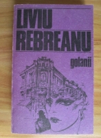 Liviu Rebreanu - Golanii