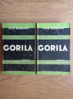Liviu Rebreanu - Gorila (2 volume, 1940)