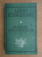 Liviu Rebreanu - Padurea spanzuratilor