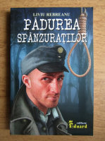 Liviu Rebreanu - Padurea spanzuratilor