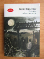 Liviu Rebreanu - Padurea spanzuratilor