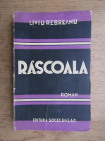 Liviu Rebreanu - Rascoala (volumul 1, aprox. 1930)