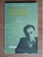 Livius Ciocarlie - Paradisul derizoriu