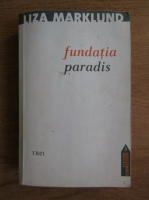 Liza Marklund - Fundatia Paradis