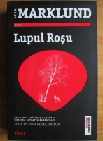 Liza Marklund - Lupul rosu