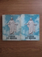 Lloyd C. Douglas - Camasa lui Hristos (2 volume)