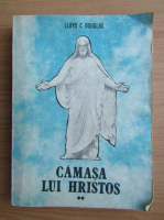 Lloyd C. Douglas - Camasa lui Hristos (volumul 2)