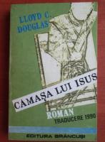 Lloyd C. Douglas - Camasa lui Isus