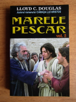 Lloyd C. Douglas - Marele pescar (volumul 2)