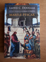 Lloyd C. Douglas - Marele pescar