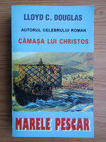 Lloyd C. Douglas - Marele pescar 
