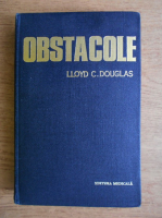 Lloyd C. Douglas - Obstacole